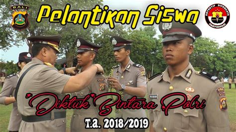 Berlangsung selama 7 bulan, yang dibagi. Pelantikan Siswa Diktuk Bintara Polri T.A. 2018/2019 di ...