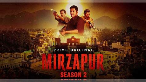 Mirzapur Season 2 All You Need To Know Release Date Cast Episodes