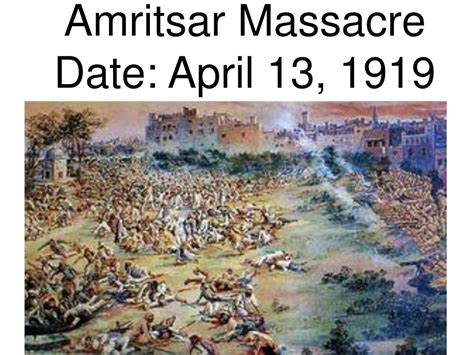 Ppt Amritsar Massacre Date April 13 1919 Powerpoint Presentation Free Download Id1446546