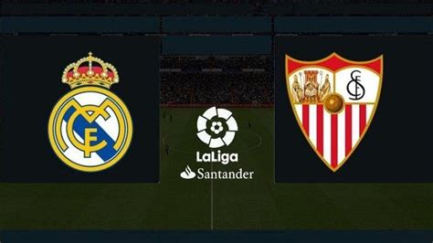 Prediksi And Channel Siaran Langsung Real Madrid Vs Sevilla Live