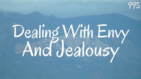 Dealing With Envy And Jealousy Youtube