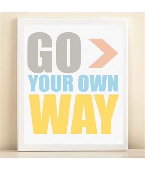 Items Similar To Go Your Own Way Typography Art Print 8x10