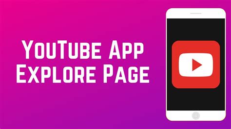 Youtube App Explore Page What It Is And How To Use It Youtube