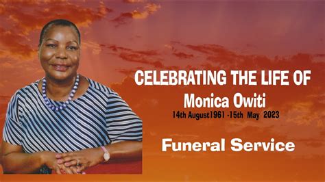 Celebrating The Life Of Monica Owitifuneral Service Youtube