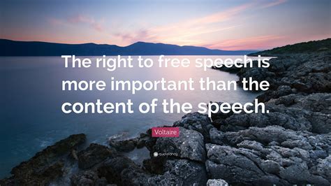 Voltaire Quote The Right To Free Speech Is More Important Than The