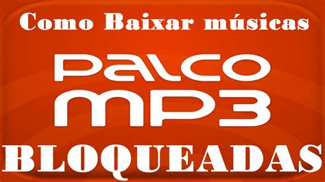 Baixe o navegador mokafoox em: Como Baixar Músicas Bloqueadas do Palcomp3.com - YouTube