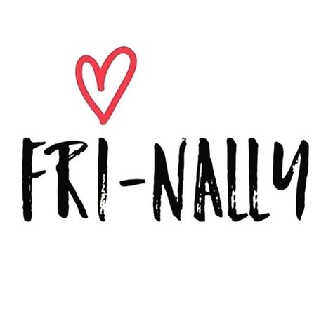 Its Finally Friday Its Friday Quotes Weekday Quotes