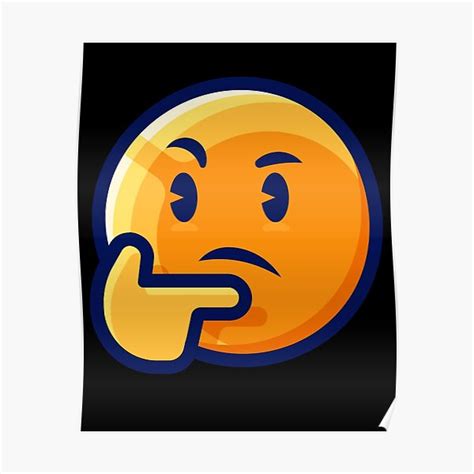 Thinking Emoji Thonker Poster For Sale By Farhadaali Redbubble