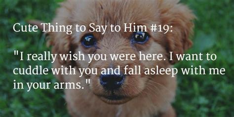 And above all, he'll cherish you more. 99+ CUTE Things to Say to Your Boyfriend (AWESOME) - Jan ...