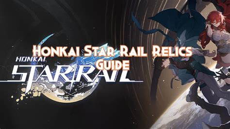 Honkai Star Rail Relics Guide Pillar Of Gaming