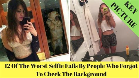 Of The Worst Selfie Fails By People Who Forgot To Check The Background YouTube