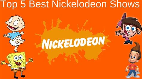 Top 5 Best Nickelodeon Shows Youtube