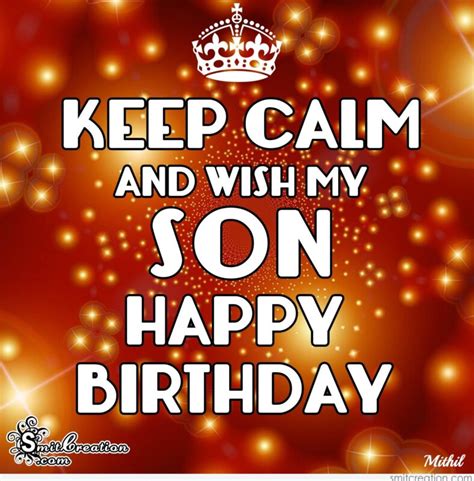 KEEP CALM AND WISH MY SON HAPPY BIRTHDAY SmitCreation Com