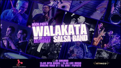 Walakata Salsa Band Live פאפאיתו Papaito Tel Aviv May 27 2023