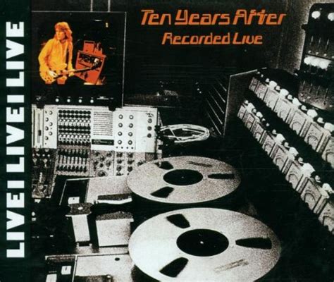Recorded Live Ten Years After Amazonfr Cd Et Vinyles