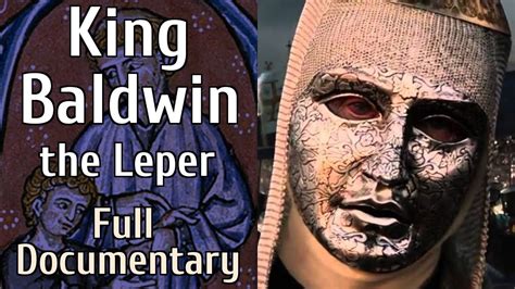 Baldwin Iv The Leper Crusader King Full Documentary The History Channel