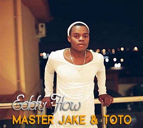 Eddy Flow Ft Master Jake And Toto Esquece Tudo Kizomba