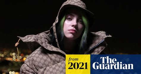 Billie Eilish Abuse Of Minors Is ‘everywhere Fashion The Guardian