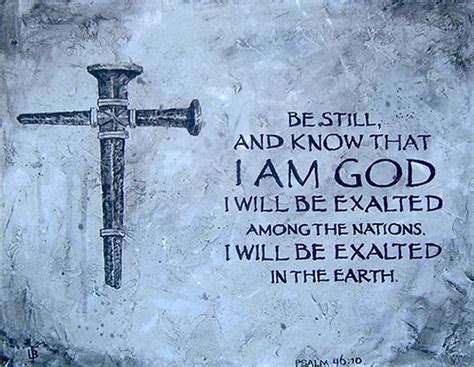 We did not find results for: Psalm 46:10 Be still and know that I am God | Flickr ...