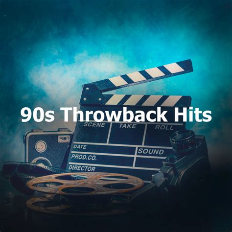 90s Throwback Hits Album By Best Movie Soundtracks Spotify