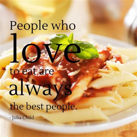 102 Best Food Quotes And Sayings By Food Quotes Food Food Qoutes