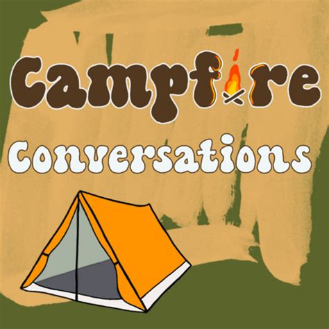 Campfire Conversations Podcast On Spotify