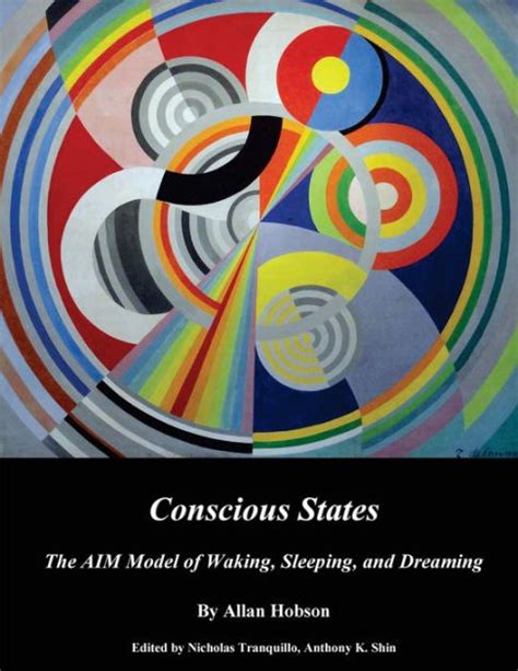 Conscious States Bandw The Aim Model Of Waking Sleeping And Dreaming