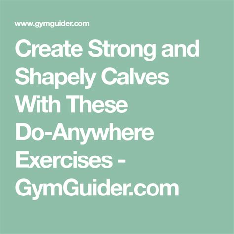 Create Strong And Shapely Calves With These Do Anywhere Exercises