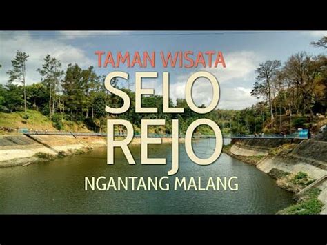 Bangun kawasan wisata di ngantang, investor asing siap gelontor dana rp 15 triliun. Taman Wisata Selorejo - Ngantang Malang - YouTube