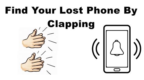 How To Find Your Lost Phone By Clapping Easy Way To Find Your Lost