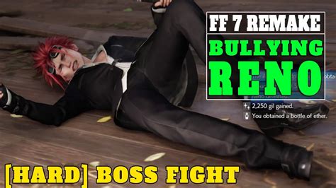 Cloud Bullied Reno In Chapter 8 Boss Fight Final Fantasy 7 Remake