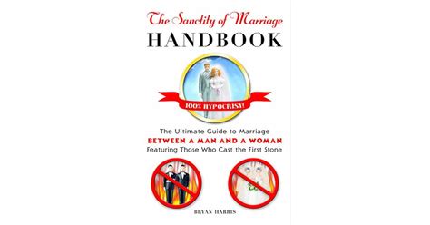 The Sanctity Of Marriage Handbook The Ultimate Guide To Marriage