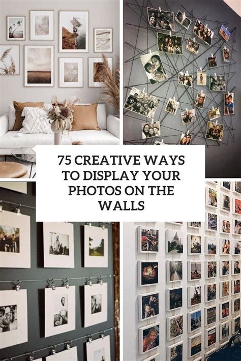 75 Creative Ways To Display Your Photos On The Walls Digsdigs
