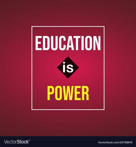 Education Is Power Education Quote With Modern Vector Image