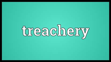 Treachery Meaning - YouTube
