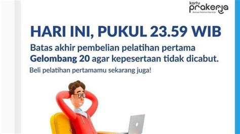 Pencabutan kepesertaan dilakukan 30 hari setelah pengumuman hasil seleksi gelombang, kata head of communications manajemen pelaksana kartu prakerja louisa. Login prakerja.go.id, Segera Beli Pelatihan Gelombang 20 Hari Ini sebelum Pukul 23.59 WIB ...