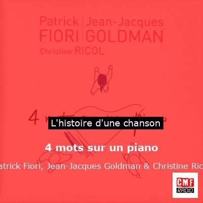 L Histoire D Une Chanson Mots Sur Un Piano Patrick Fiori Jean Jacques Goldman Christine