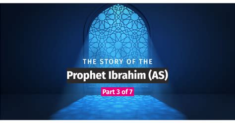 The Story Of The Prophet Ibrahim As Part Of