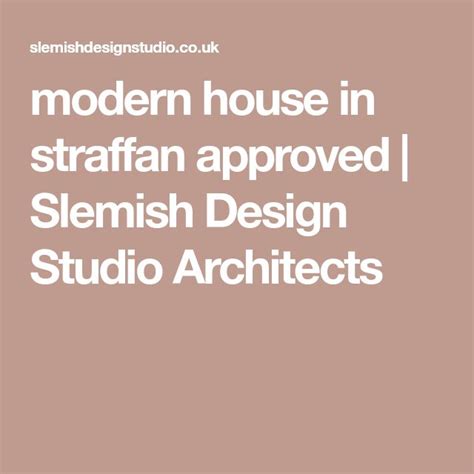 Modern House In Straffan Approved Slemish Design Studio Architects