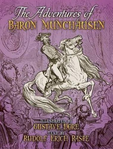 Baron munchausen is one of my favourite literary characters. The Adventures of Baron Munchausen by Dore Gustave - AbeBooks