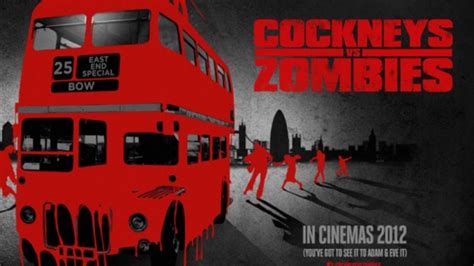 Cockneys Vs Zombies Rise Of The Zombie Hooligan Films