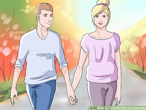 3 Ways To Tell A Girl That You Love Her Wikihow