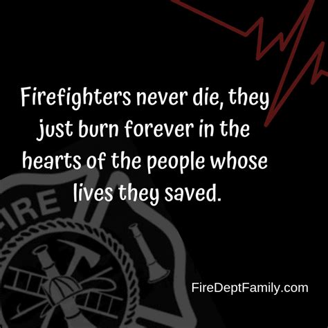 Forever Firefighters Firefighterneverdie Firefighter Quotes