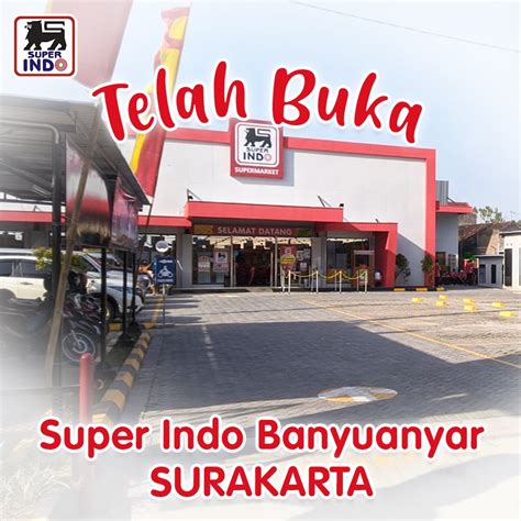 Umumnya surat penawaran digunakan oleh perusahaan perusahaan penyaluran dalam hal ini distributor. Telah Buka Super Indo Banyuanyar Surakarta | Super Indo ...