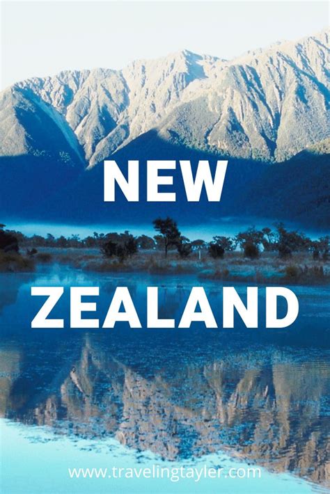 Top 5 Places To Visit In New Zealand South Island Traveling Tayler New Zealand South Island