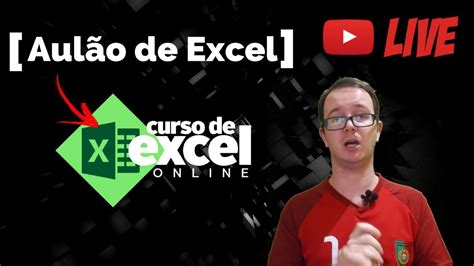 Curso de Excel Grátis Aulão de Excel na Prática Curso de Excel OnLine YouTube