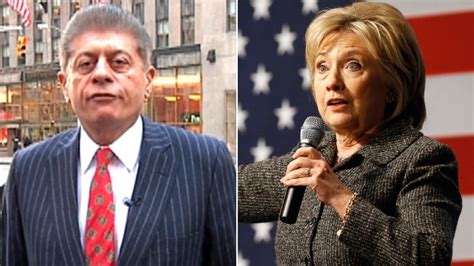 Napolitano Hillary Clintons Two Smoking Guns Latest News Videos Fox News