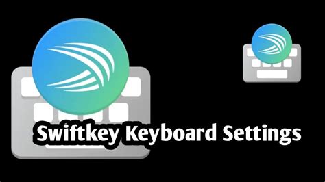 Swiftkey Keyboard Settings Youtube