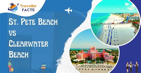 St Pete Beach Vs Clearwater Beach Which Beach To Go Traveller Facts