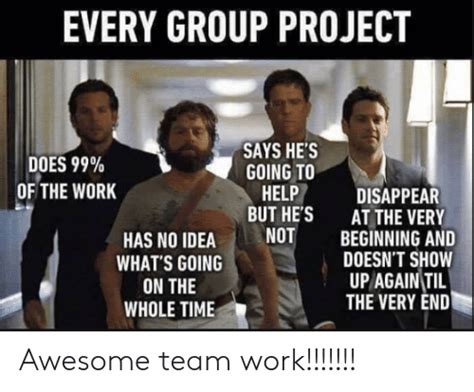 25 Best Memes About Every Group Project Every Group
